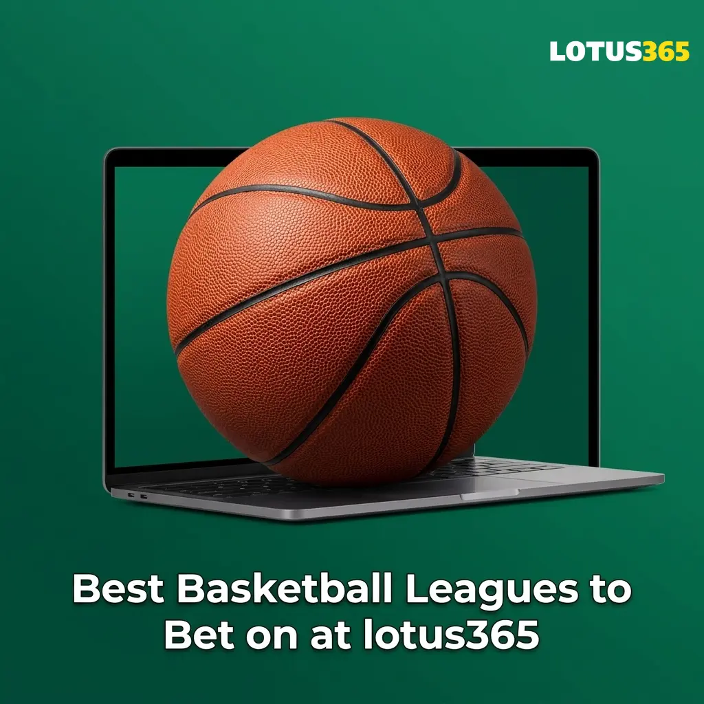 Best basketball leagues to bet on at Lotus365 including NBA, EuroLeague, NCAA, NBL, FIBA, and more